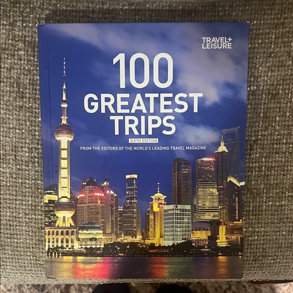 : 100 Greatest Trips — Blue Hardcover Travel Guide